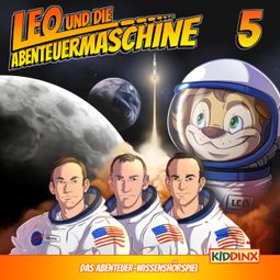Das Buch “Leo und die Abenteuermaschine, Folge 5: Leo und die Mondlandung – Matthias Arnold” online hören