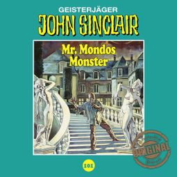 Das Buch “John Sinclair, Tonstudio Braun, Folge 101: Mr. Mondos Monster. Teil 1 von 2 – Jason Dark” online hören