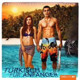 Das Buch «Türkisch für Anfänger - Original Hörspiel zum Kinofilm – Bora Dagtekin» online hören