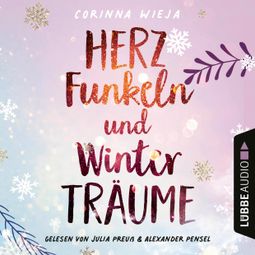 Das Buch “Herzfunkeln und Winterträume (Ungekürzt) – Corinna Wieja” online hören