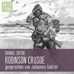 Das Buch “Robinson Crusoe (Gekürzt) – Daniel Defoe” online hören