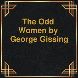 Das Buch “The Odd Women (Unabridged) – George Gissing” online hören