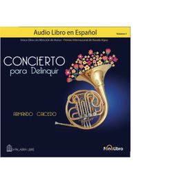 Das Buch “Concierto para Delinquir., Vol. 1 (abreviado) – Armando Caicedo” online hören