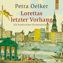Das Buch “Lorettas letzter Vorhang (Ungekürzt) – Petra Oelker” online hören