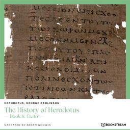 Das Buch “The History of Herodotus - Book 6: Erato (Unabridged) – Herodotus, George Rawlinson” online hören