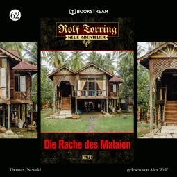 Das Buch “Die Rache des Malaien - Rolf Torring - Neue Abenteuer, Folge 62 (Ungekürzt) – Thomas Ostwald” online hören