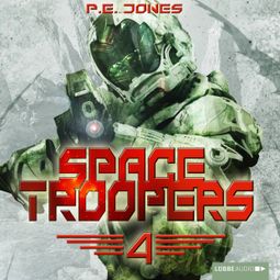 Das Buch “Space Troopers, Folge 4: Die Rückkehr – P. E. Jones” online hören