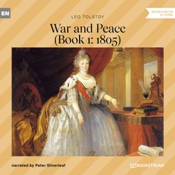 Das Buch “War and Peace - Book 1: 1805 (Unabridged) – Leo Tolstoy” online hören