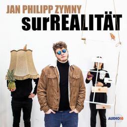 Das Buch “surREALITÄT – Jan Philipp Zymny” online hören