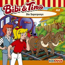 Das Buch “Bibi & Tina, Folge 42: Die Superponys – Ulf Thiem” online hören