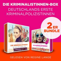 Das Buch “Die Kriminalistinnen-Box (Band 1-2) - Deutschlands erste Kriminalpolizistinnen - Die Kriminalistinnen (Ungekürzt) – Mathias Berg” online hören