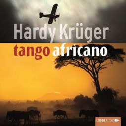 Das Buch “tango africano – Hardy Krüger” online hören