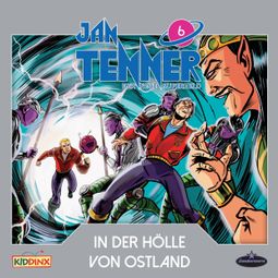 Das Buch “Jan Tenner, Der neue Superheld, Folge 6: In der Hölle von Ostland – Kevin Hayes” online hören