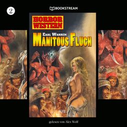 Das Buch “Manitous Fluch - Horror Western, Folge 2 (Ungekürzt) – Earl Warren” online hören
