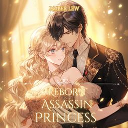 Das Buch “Reborn Assassin Princess – Amber Law” online hören