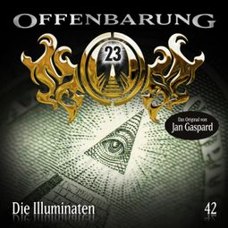Das Buch «Offenbarung 23, Folge 42: Die Illuminaten – Jan Gaspard» online hören
