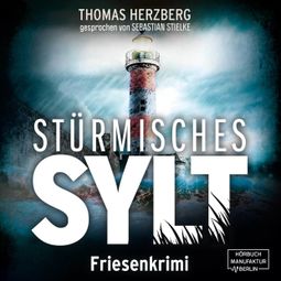 Das Buch “Stürmisches Sylt - Hannah Lambert ermittelt, Band 4 (ungekürzt) – Thomas Herzberg” online hören