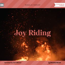 Das Buch “Joy Riding (Unabridged) – Rosalie Parker” online hören