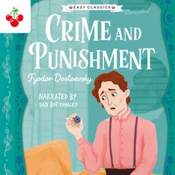 Das Buch “Crime and Punishment - The Easy Classics Epic Collection (Unabridged) – Fyodor Dostoevsky” online hören