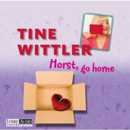 Das Buch “Horst go home! – Tine Wittler” online hören