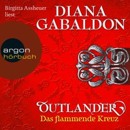 Das Buch “Das flammende Kreuz - Outlander 5 (Ungekürzte Lesung) – Diana Gabaldon” online hören