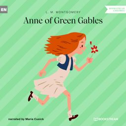 Das Buch “Anne of Green Gables (Unabridged) – L. M. Montgomery” online hören