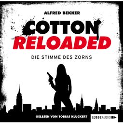Das Buch “Jerry Cotton - Cotton Reloaded, Folge 16: Die Stimme des Zorns – Alfred Bekker” online hören