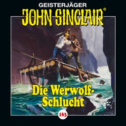 Das Buch “John Sinclair, Folge 163: Die Werwolf-Schlucht – Jason Dark” online hören