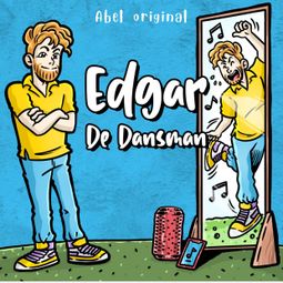 Das Buch “Edgar de Dansman - Abel Originals, Season 1, Episode 1: Een nieuwe baan voor Edgar – Josh King” online hören