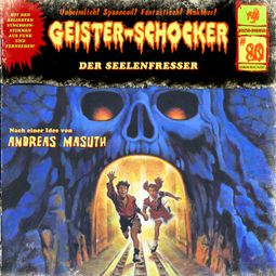 Das Buch “Geister-Schocker, Folge 80: Der Seelenfresser – Andreas Masuth” online hören