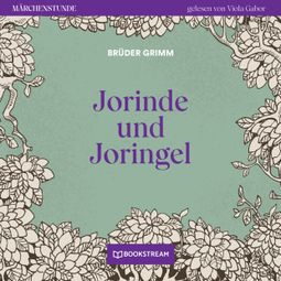 Das Buch “Jorinde und Joringel - Märchenstunde, Folge 170 (Ungekürzt) – Brüder Grimm” online hören