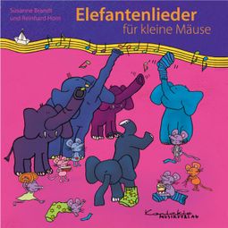 Das Buch “Elefantenlieder für kleine Mäuse – Reinhard Horn, Susanne Brandt” online hören