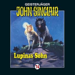 Das Buch “John Sinclair, Folge 74: Lupinas Sohn – Jason Dark” online hören