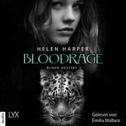 Das Buch “Bloodrage - Blood Destiny - Mackenzie-Smith-Serie, Band 3 (Ungekürzt) – Helen Harper” online hören