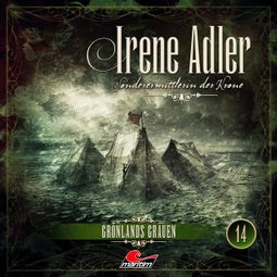 Das Buch “Irene Adler, Sonderermittlerin der Krone, Folge 14: Grönlands Grauen – Marc Freund” online hören
