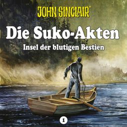 Das Buch “John Sinclair - Die Suko-Akten - Staffel 1: Insel der blutigen Bestien - Ein John Sinclair-Spin-off (Ungekürzt) – Ian Rolf Hill” online hören