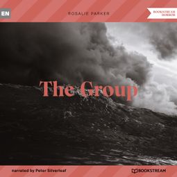 Das Buch “The Group (Unabridged) – Rosalie Parker” online hören
