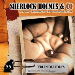 Das Buch “Sherlock Holmes & Co, Folge 55: Perlen des Todes – Marc Freund” online hören