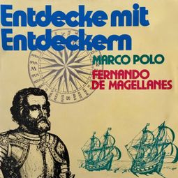 Das Buch “Entdecke mit Entdeckern, Fernando de Magellanes / Marco Polo – Juliane Killer” online hören