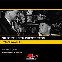 Das Buch “Pater Brown, Folge 41: Aus dem Ei gepellt – Gilbert Keith Chesterton” online hören