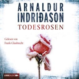 Das Buch “Todesrosen – Arnaldur Indriðason” online hören