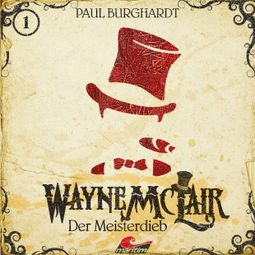Das Buch “Wayne McLair, Folge 1: Der Meisterdieb – Paul Burghardt” online hören