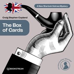 Das Buch “The Box of Cards - A New Sherlock Holmes Mystery, Episode 16 (Unabridged) – Sir Arthur Conan Doyle, Craig Stephen Copland” online hören