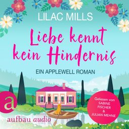 Das Buch “Liebe kennt kein Hindernis - Applewell Village, Band 1 (Ungekürzt) – Lilac Mills” online hören