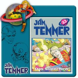 Das Buch “Jan Tenner, Folge 33: Das Superhirn – Kevin Hayes” online hören