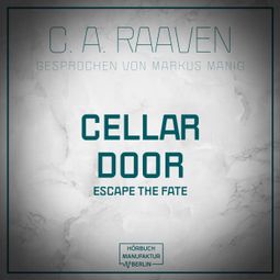 Das Buch “Cellar Door (ungekürzt) – C. A. Raaven” online hören