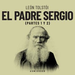 Das Buch “El padre Sergio – Leon Tolstoi” online hören