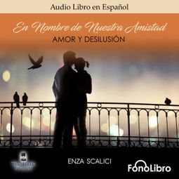 Das Buch “Amor y Desilusion (abreviado) – Enza Scalici” online hören
