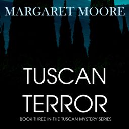 Das Buch “Tuscan Terror (Unabridged) – Margaret Moore” online hören