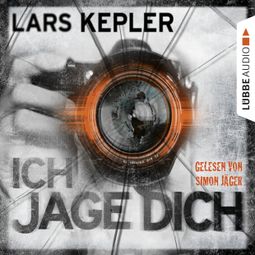 Das Buch «Ich jage dich (Ungekürzt) – Lars Kepler» online hören